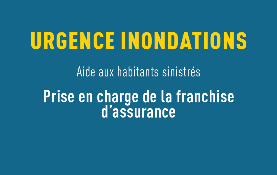 Urgence inondation : prise en charge de la franchise d’assurance
